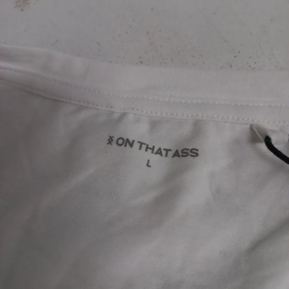 ON THAT ASS WHITE T-SHIRT – UK SIZE L
