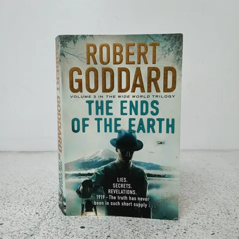 ROBERT GODDARD THE ENDS OF THE EARTH (VOLUME 3, THE WIDE WORLD TRILOGY) – PAPERBACK
