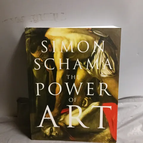 THE POWER OF ART BY SIMON SCHAMA