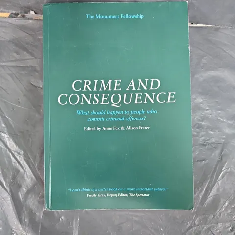 THE MONUMENT FELLOWSHIP CRIME AND CONSEQUENCE 