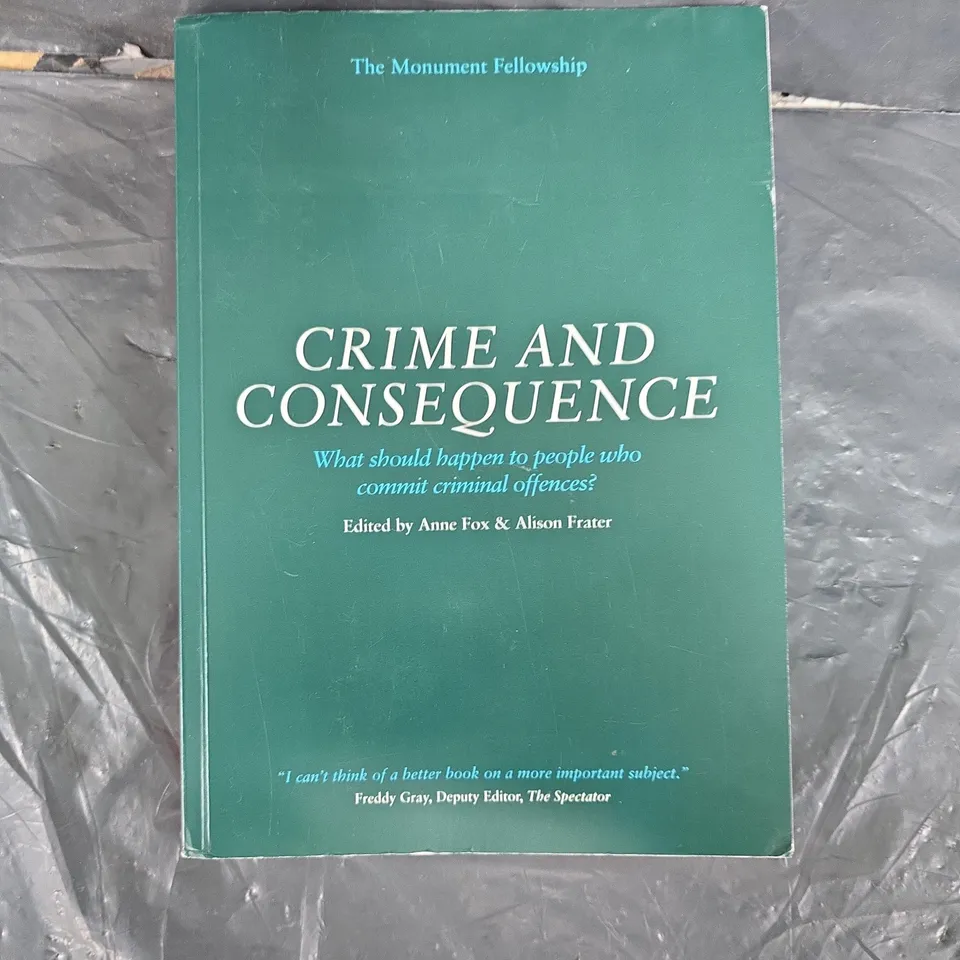 THE MONUMENT FELLOWSHIP CRIME AND CONSEQUENCE 