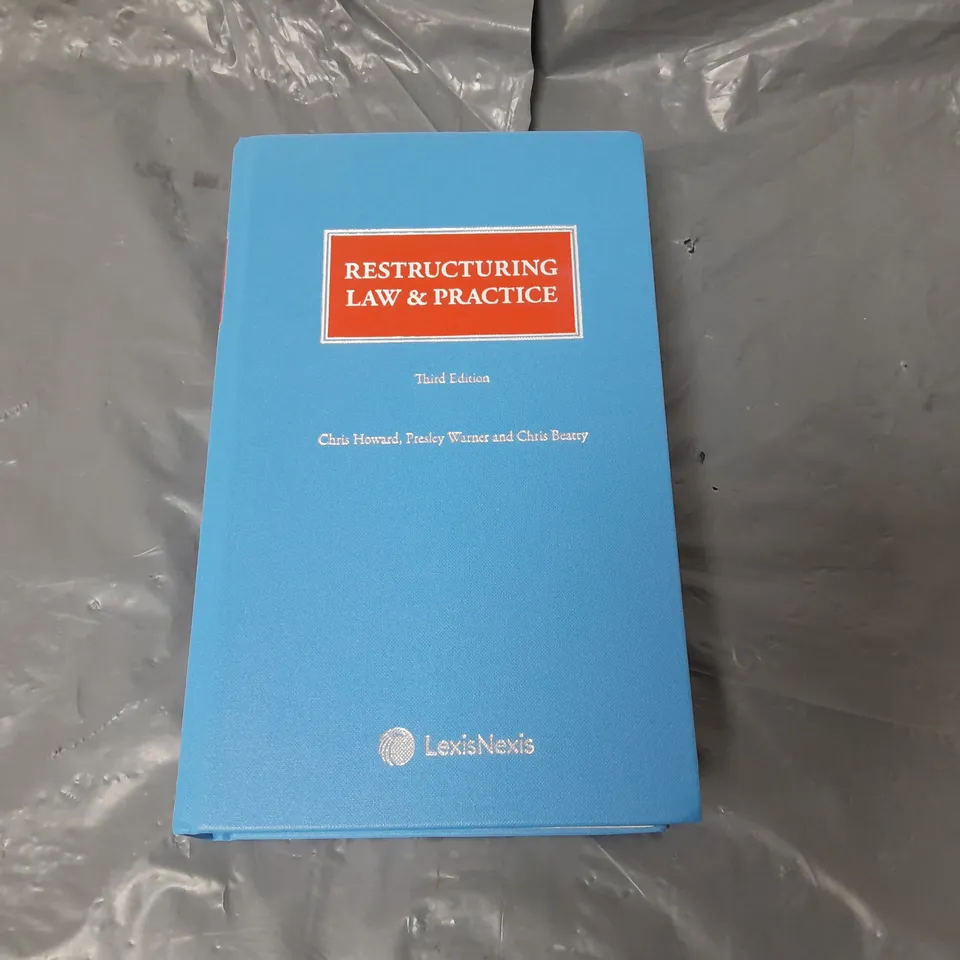RESTRUCTURING LAW AND PRACTICE THIRD EDITION