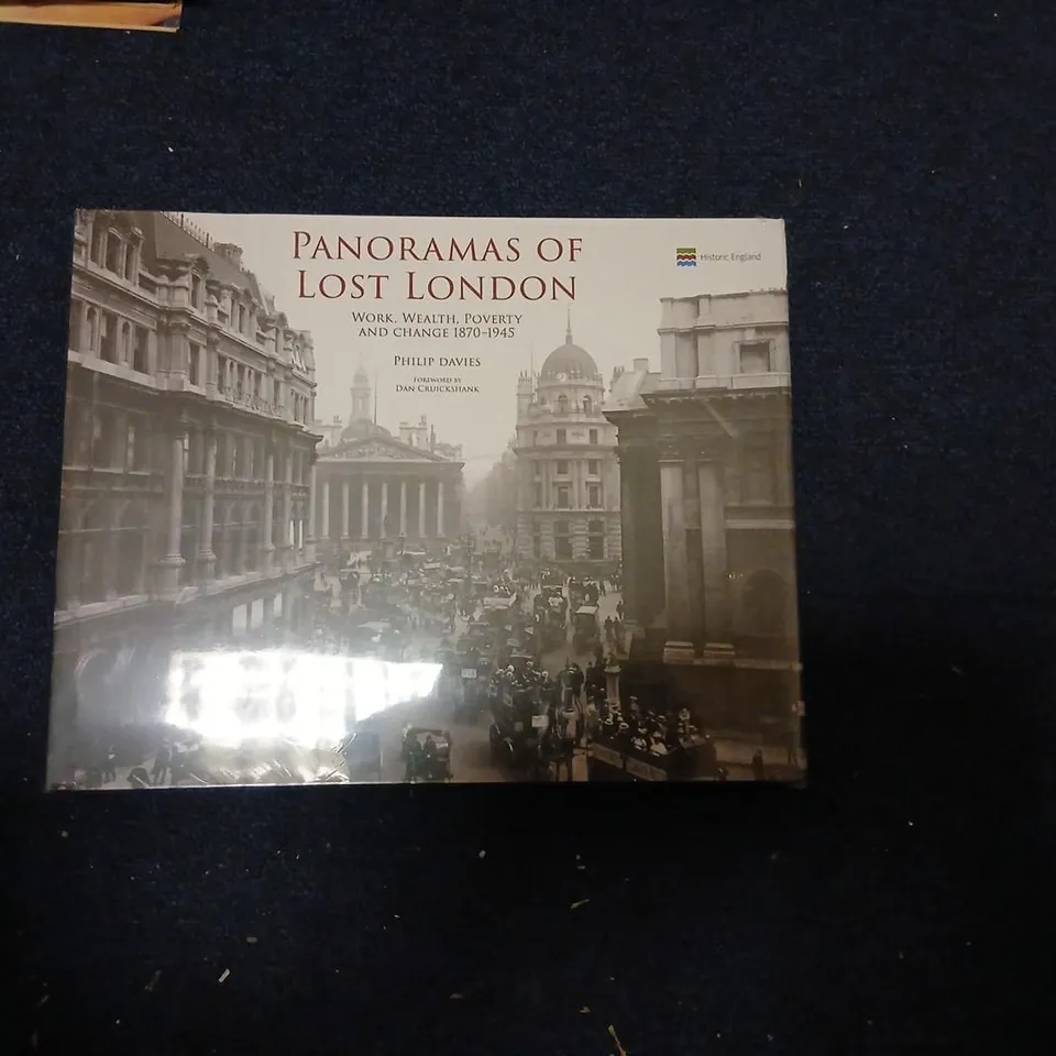 PANORAMAS OF LOST LONDON: WORK, WEALTH, POVERTY AND CHANGE 1870-1945 – PHILIP DAVIES