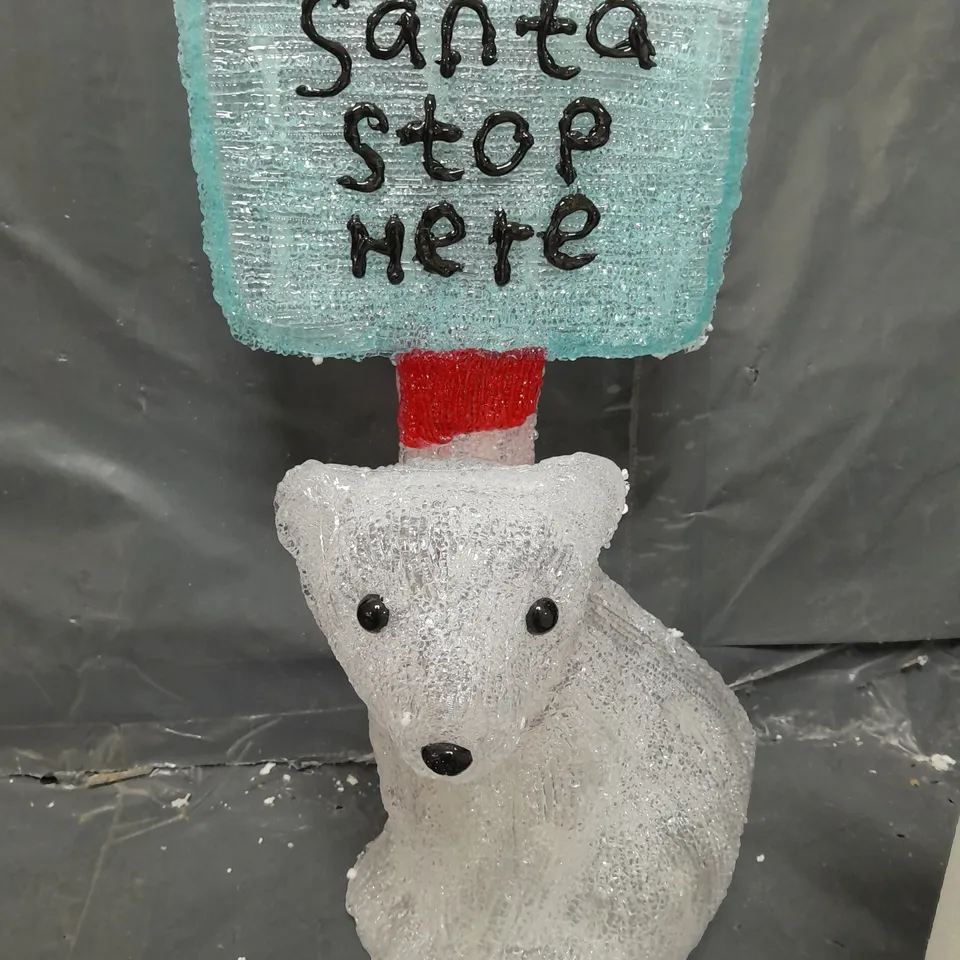 ACRYLIC SPUN LIT POLAR BEAR SANTA STOP HERE SIGN OUTDOOR CHRISTMAS DECORATION