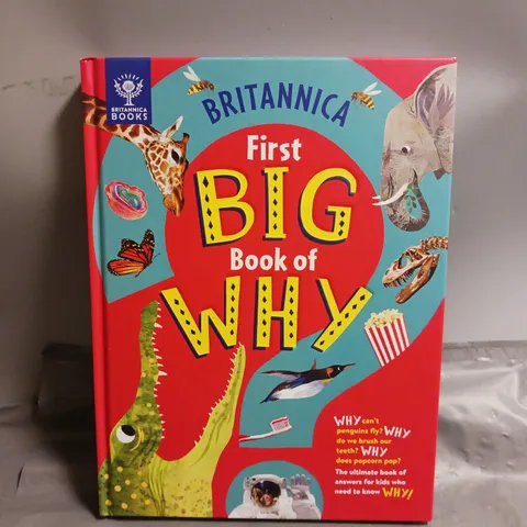 BRITANNICA FIRST BIG BOOK OF WHY