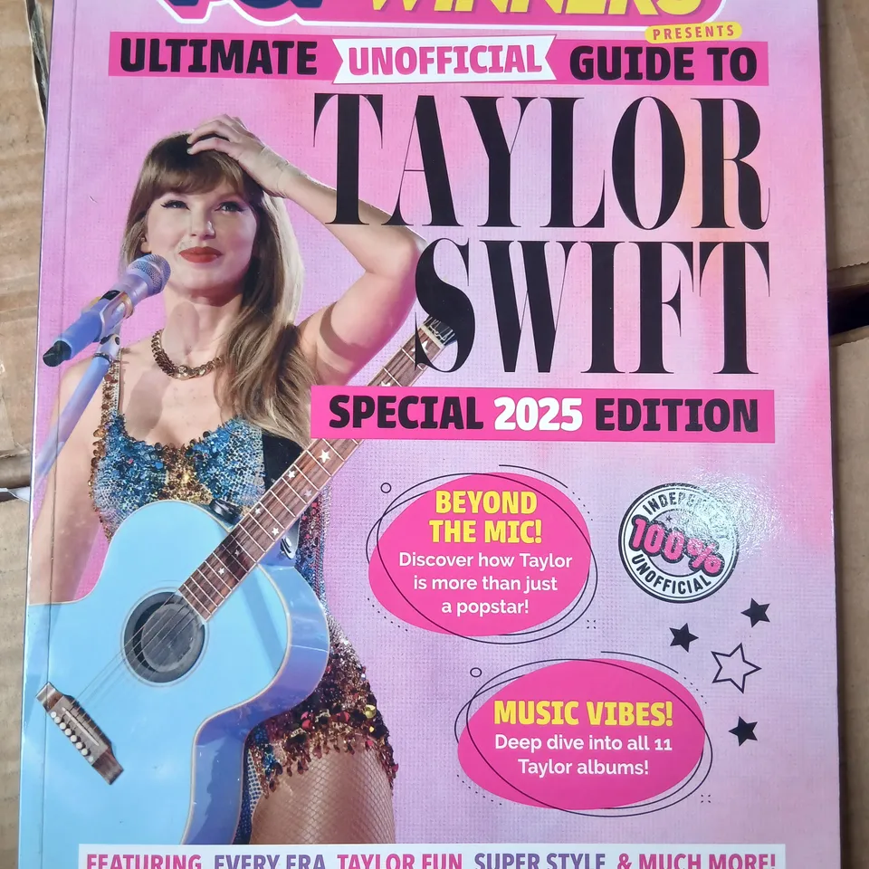 APPROXIMATELY 300 TAYLOR SWIFT: ULTIMATE UNOFFICIAL GUIDE – SPECIAL 2025 EDITION (POP WINNERS)