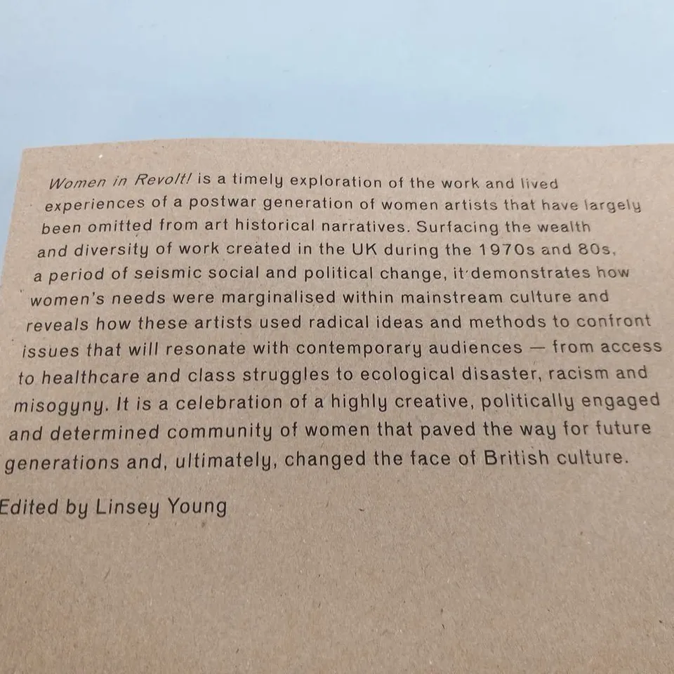 WOMEN IN REVOLT! ART AND ACTIVISM IN THE UK 1970-1990 EDITED BY LINSEY YOUNG