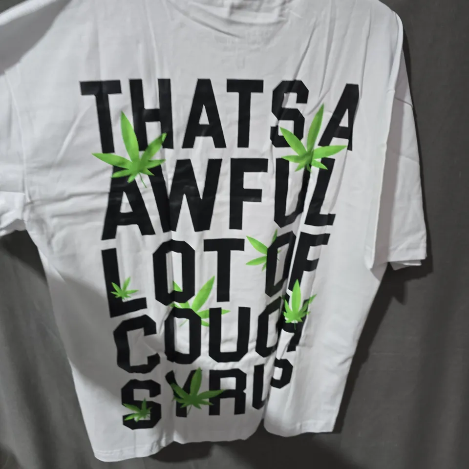 That's a Awful Lot of Cough Syrup T-Shirt by Desto Dubb – White, Size L