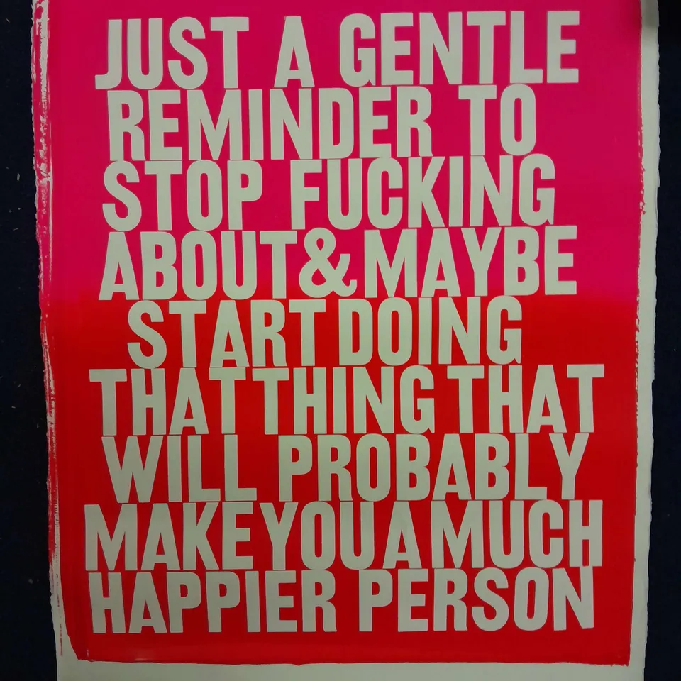'GENTLE REMINDER - WHITE ON RED' BY HACKNEY DAVE SIGNED PRINT #5/60