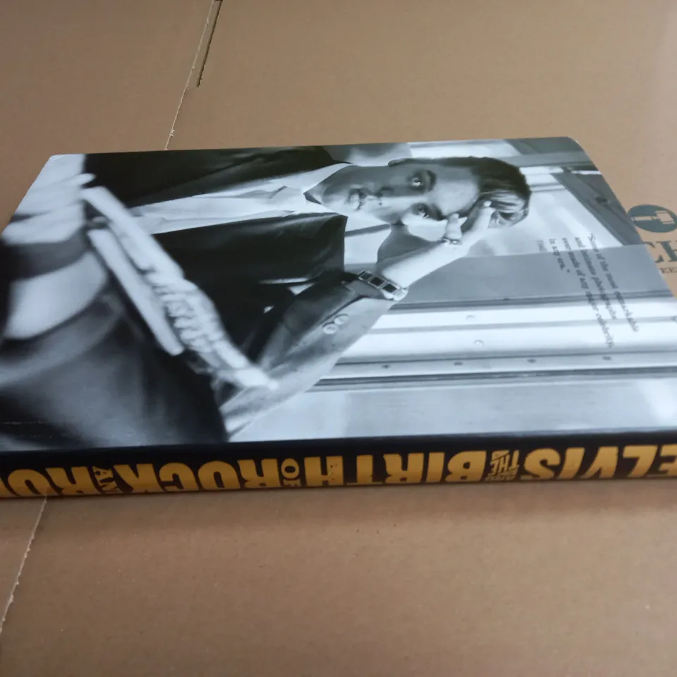 ELVIS AND THE BIRTH OF ROCK AND ROLL