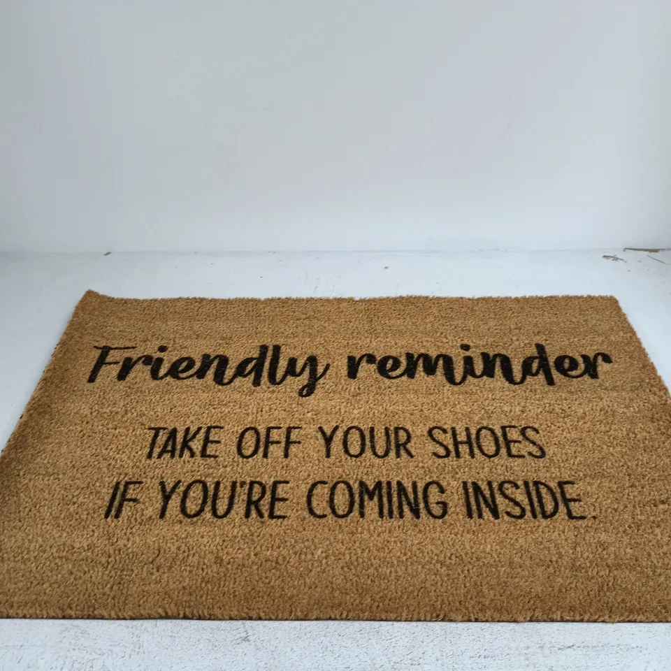 DESIGNS BY IMAGINERRED COIR DOORMAT – 'FRIENDLY REMINDER: TAKE OFF YOUR SHOES IF YOU'RE COMING INSIDE'