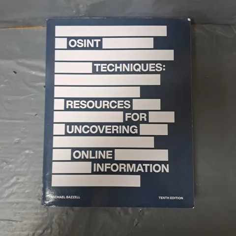 OSINT TECHNIQUES RESOURCES FOR UNCOVERING INFORMATION BOOK