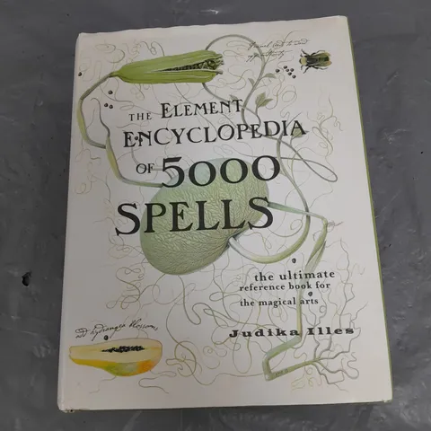 THE ELEMENT ENCYCLOPEDIA OF 5000 SPELLS JUDIKA ILLES