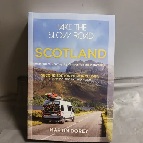 TAKE THE SLOW ROAD: SCOTLAND 2ND EDITION