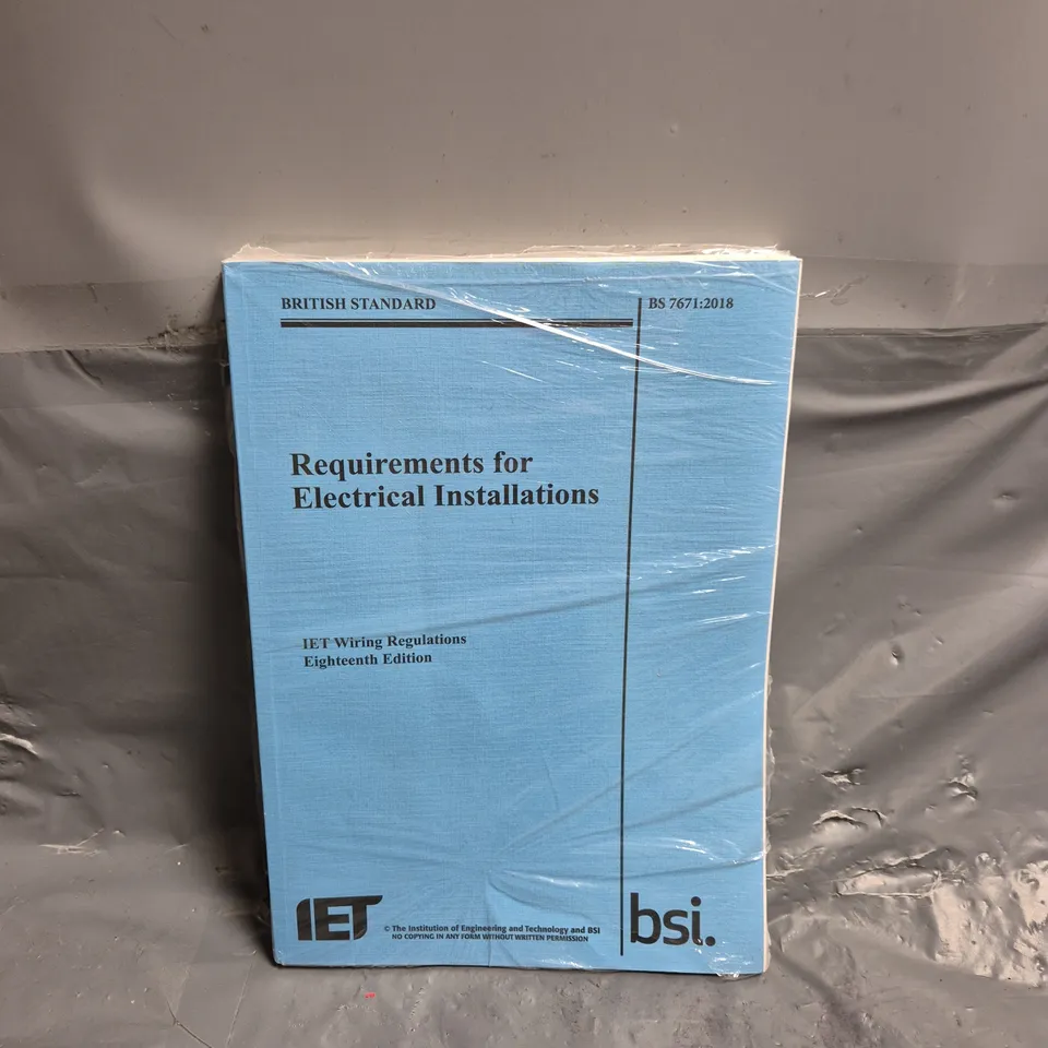 REQUIREMENTS FOR ELECTRICAL INSTALLATIONS, IET WIRING REGULATIONS, EIGHTEENTH EDITION -  THE INSTITUTION OF ENGINEERING AND TECHNOLOGY