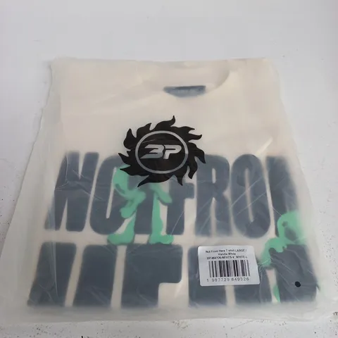 NOT FROM HERE T-SHIRT – LARGE 